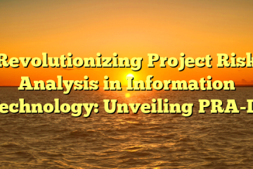Revolutionizing Project Risk Analysis in Information Technology: Unveiling PRA-IT