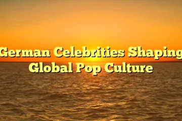 German Celebrities Shaping Global Pop Culture